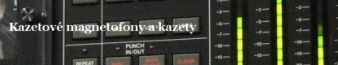 Kazetove magnetofony a kazety