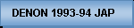 DENON 1993-94 JAPAN