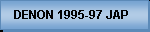 DENON 1995-97 JAPAN